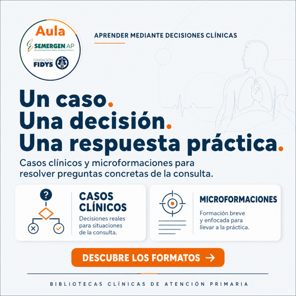 Presentación de casos clínicos y microformación mediante el mensaje «Un caso. Una decisión. Una respuesta práctica».